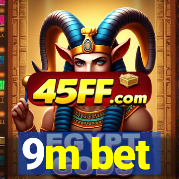9m bet